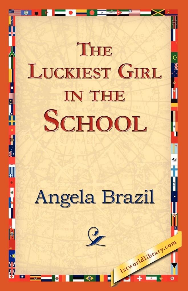 The Luckiest Girl in the School