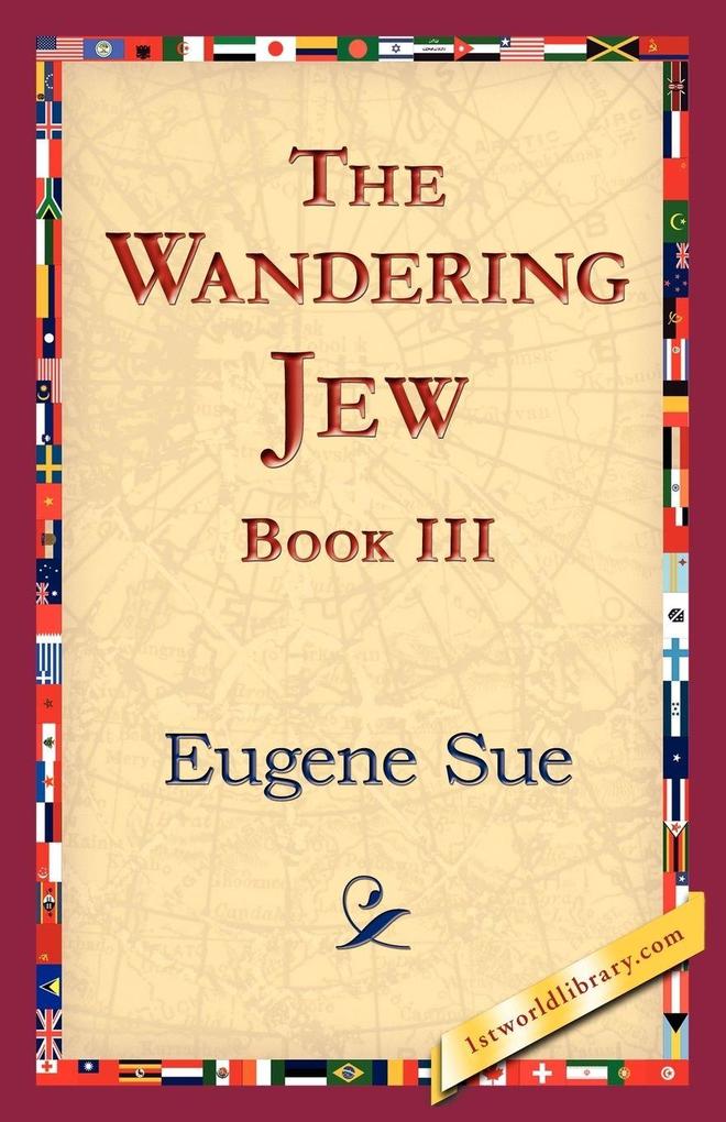 The Wandering Jew Book III