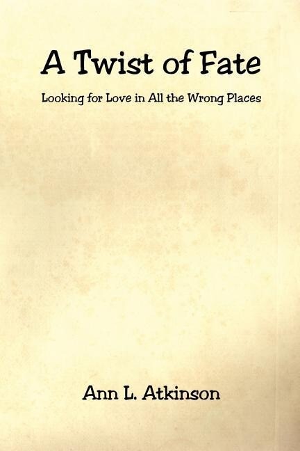 A Twist of Fate - Looking for Love in All the Wrong Places