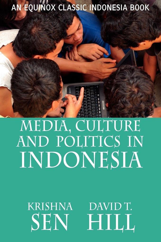 Media Culture and Politics in Indonesia