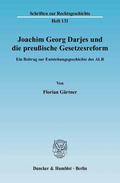 Joachim Georg Darjes und die preußische Gesetzesreform.