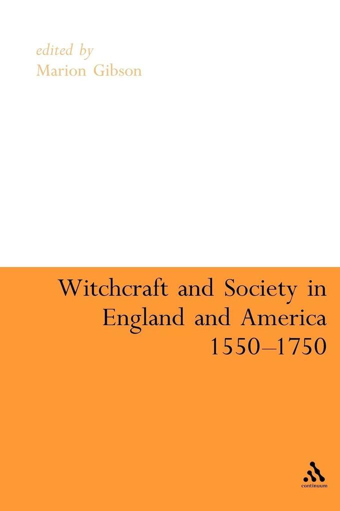 Witchcraft and Society in England and America 1550-1750