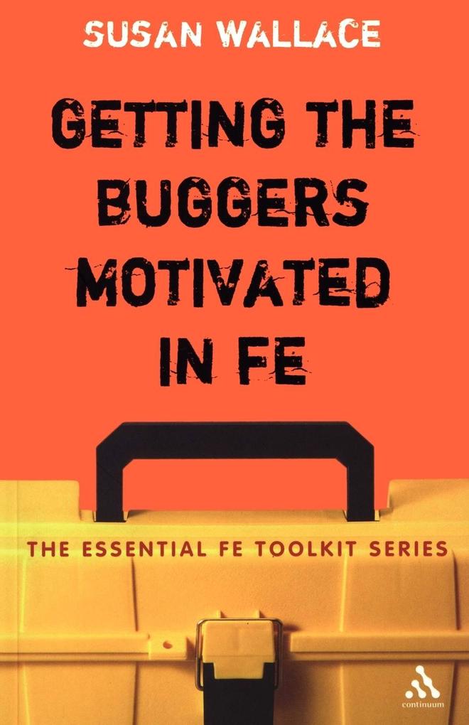 Getting the Buggers Motivated in Fe