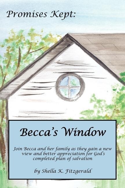 Promises Kept: Becca‘s Window