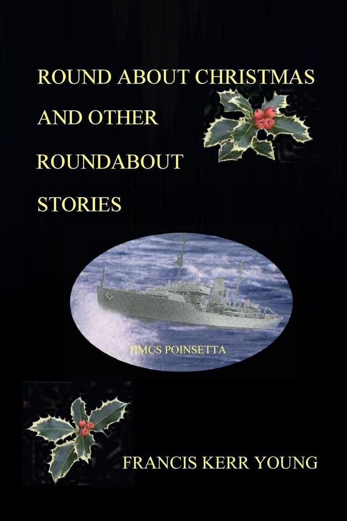 ROUND ABOUT CHRISTMAS AND OTHER ROUNDABOUT STORIES