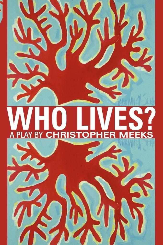 Who Lives?