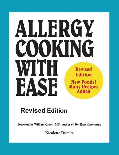 Allergy Cooking with Ease: The No Wheat Milk Eggs Corn and Soy Cookbook