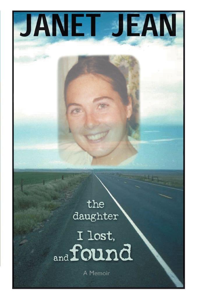 The Daughter I Lost and Found