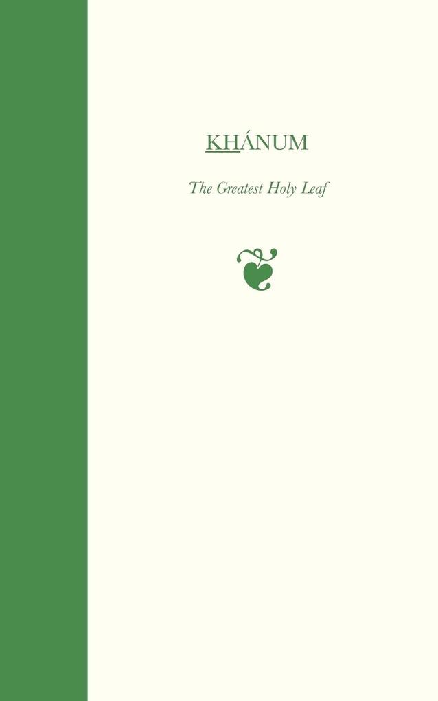 Khanum The Greatest Holy Leaf