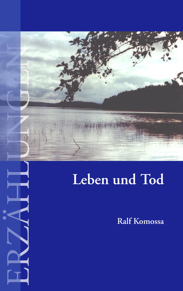 Leben und Tod