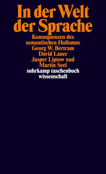 In der Welt der Sprache - Georg W. Bertram/ David Lauer/ Jasper Liptow/ Martin Seel