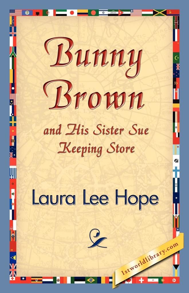 Bunny Brown and His Sister Sue Keeping Store