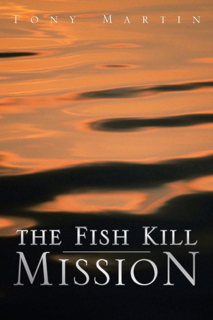 The Fish Kill Mission