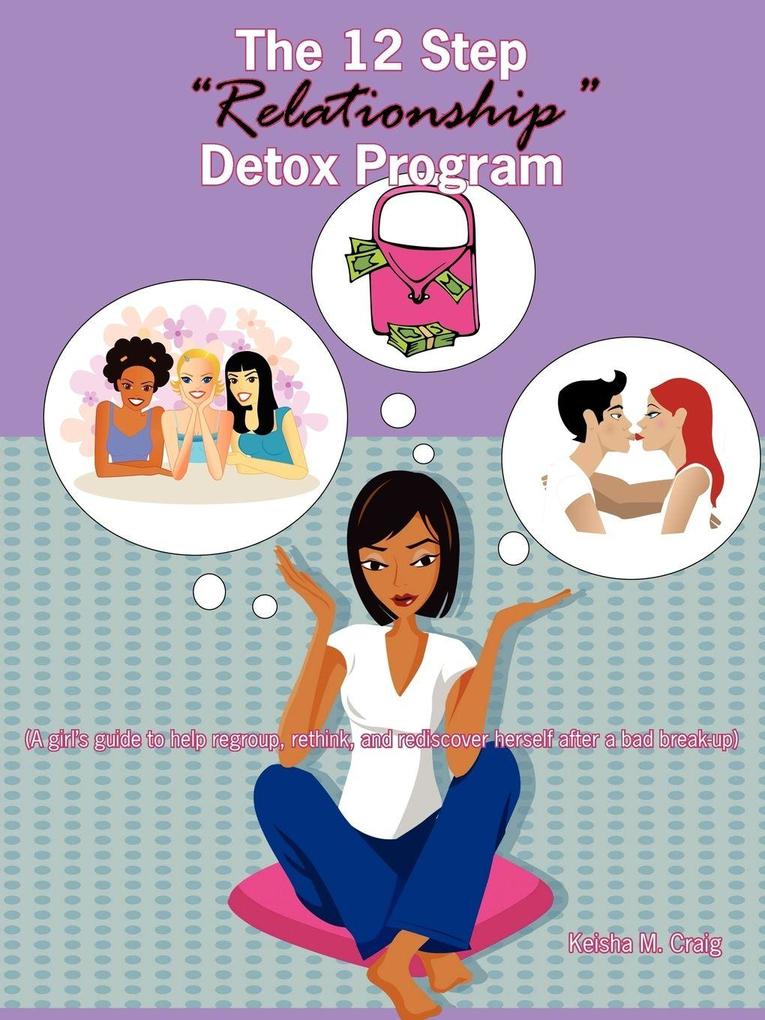 The 12 Step Relationship Detox Program