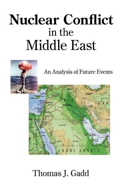 Nuclear Conflict in the Middle East: An Analysis of Future Events