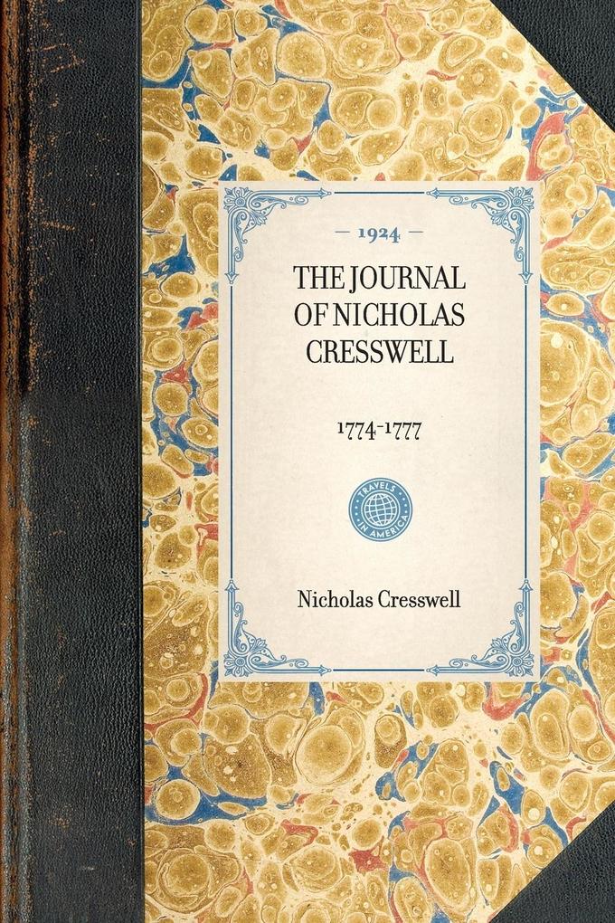 THE JOURNAL OF NICHOLAS CRESSWELL~1774-1777