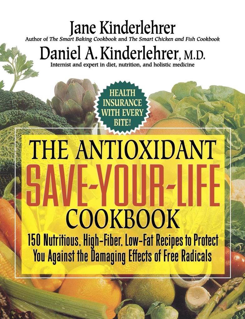 The Antioxidant Save-Your-Life Cookbook