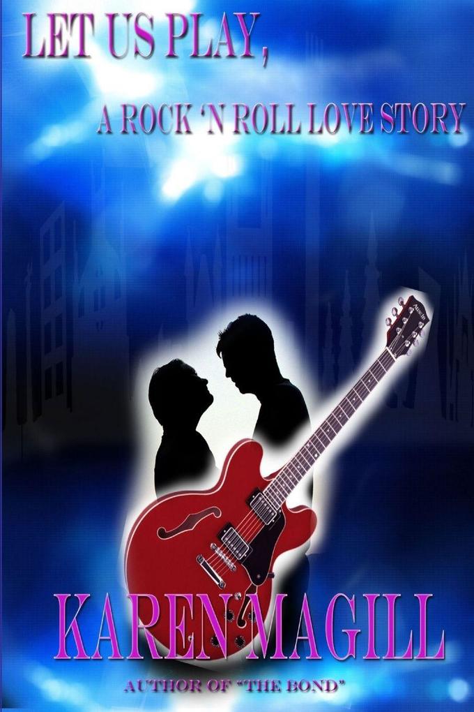 Let Us Play A Rock 'n Roll Love Story