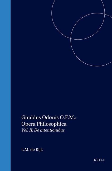 Giraldus Odonis O.F.M.: Opera Philosophica: Vol. II: de Intentionibus