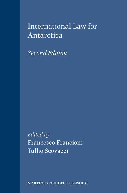 International Law for Antarctica: Second Edition - Francioni