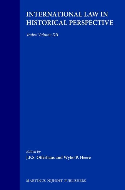 International Law in Historical Perspective: Index Volume XII