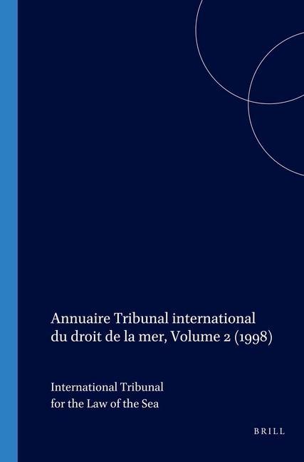 Annuaire Tribunal International Du Droit de la Mer Volume 2 (1998) - International Tribunal for the Law of Th