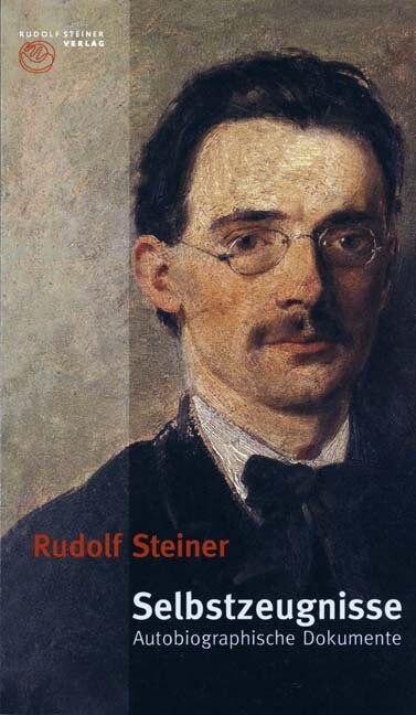 Selbstzeugnisse - Rudolf Steiner