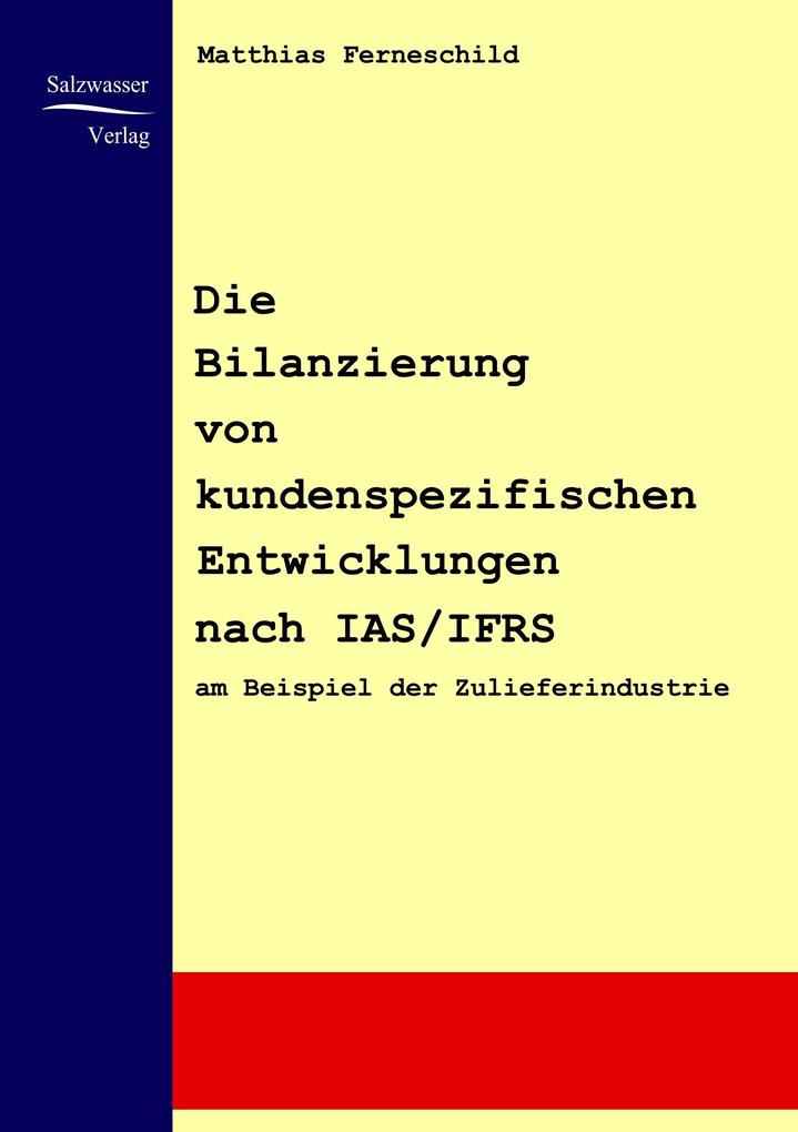 Die Bilanzierung von kundenspezifischen Entwicklungen nach IAS/IFRS