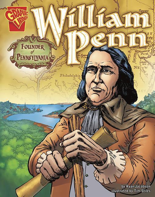 William Penn: Founder of Pennsylvania - Ryan Jacobson