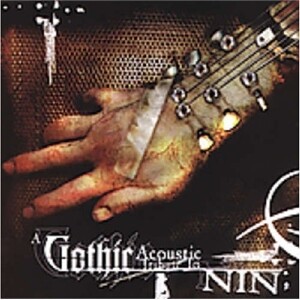 Gothic Acoustic Tribute To N.I.N