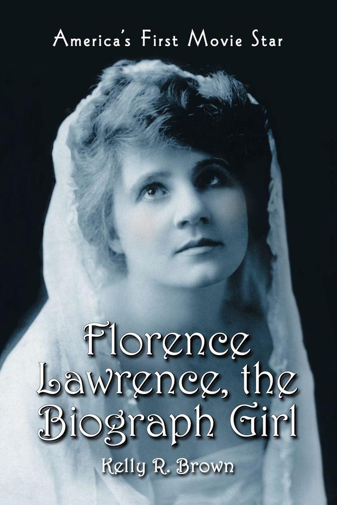 Florence Lawrence the Biograph Girl