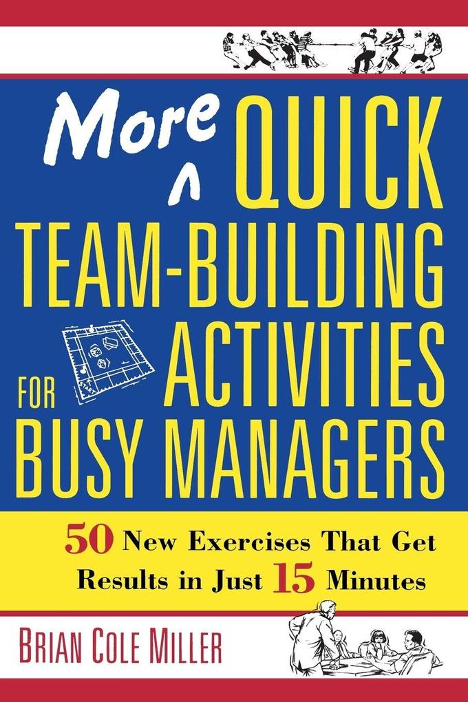 The More Quick Team-Building Activities for Busy Managers