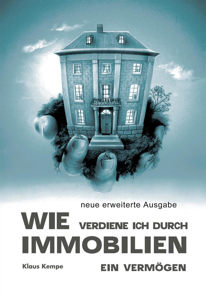Wie verdiene ich durch Immobilien ein Vermögen