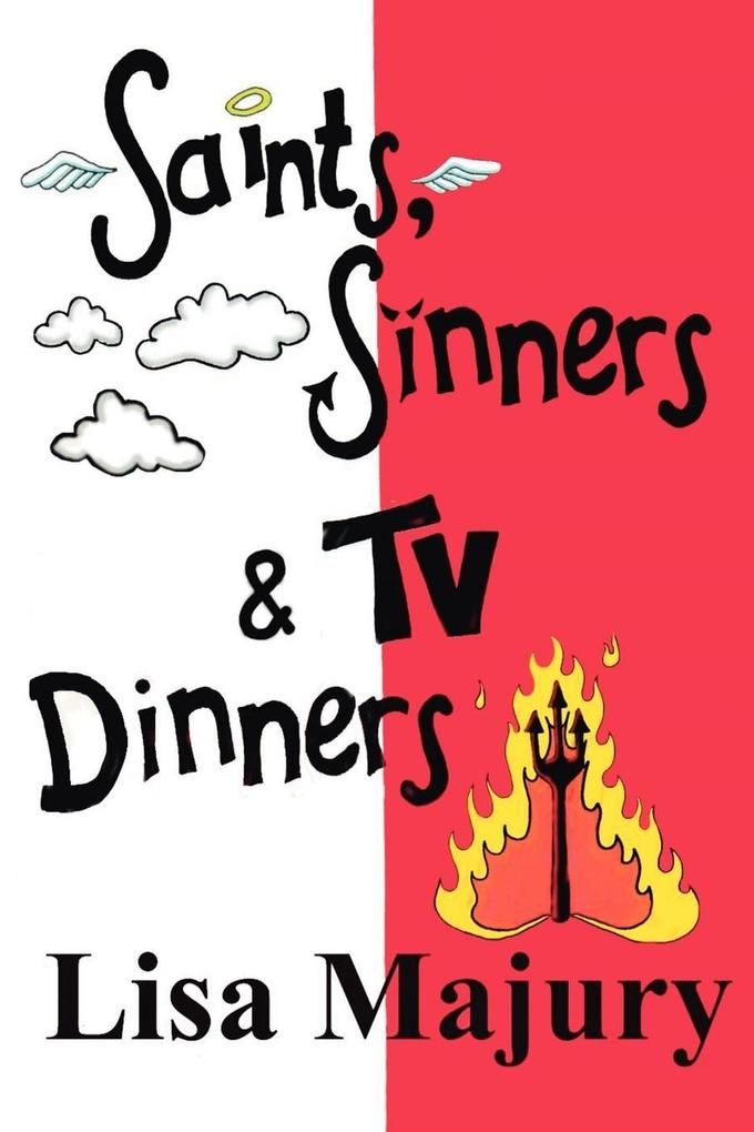 Saints Sinners & TV Dinners