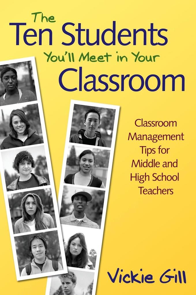 The Ten Students You′ll Meet in Your Classroom: Classroom Management Tips for Middle and High School Teachers