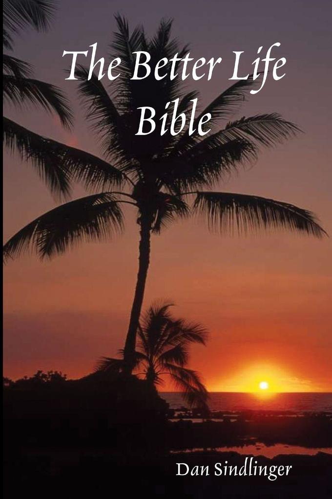 The Better Life Bible