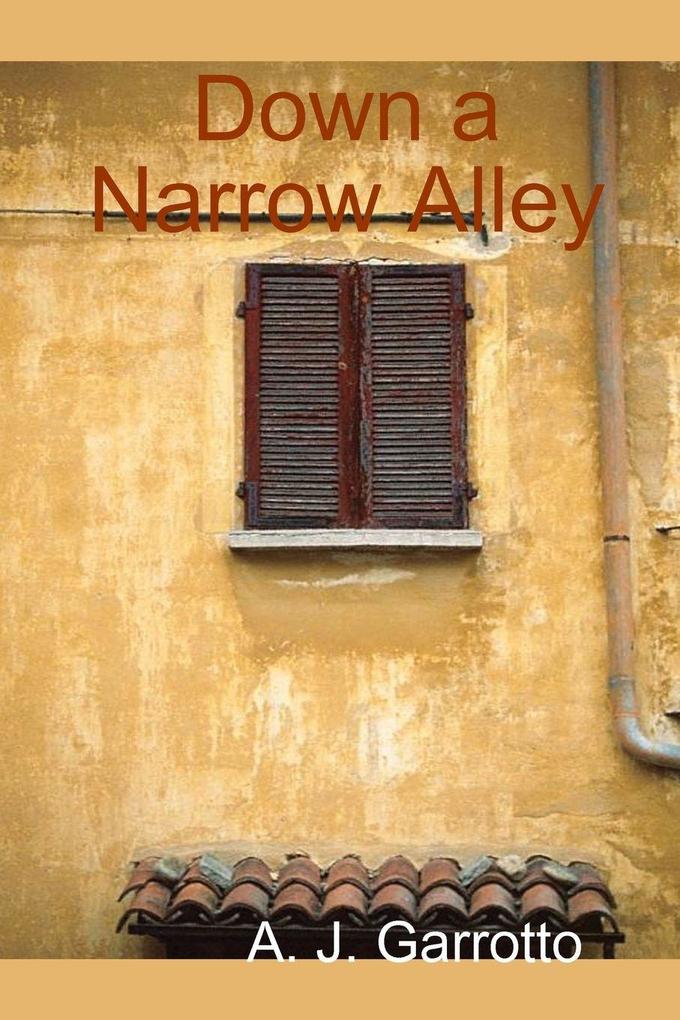 Down a Narrow Alley
