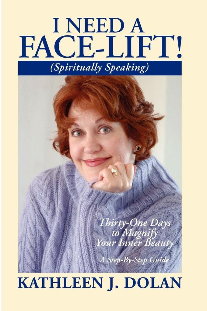 I Need a Face-Lift! (Spiritually Speaking)