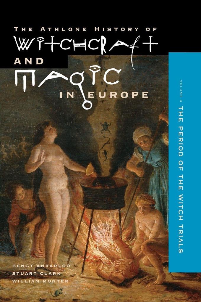 Witchcraft and Magic in Europe Volume 4