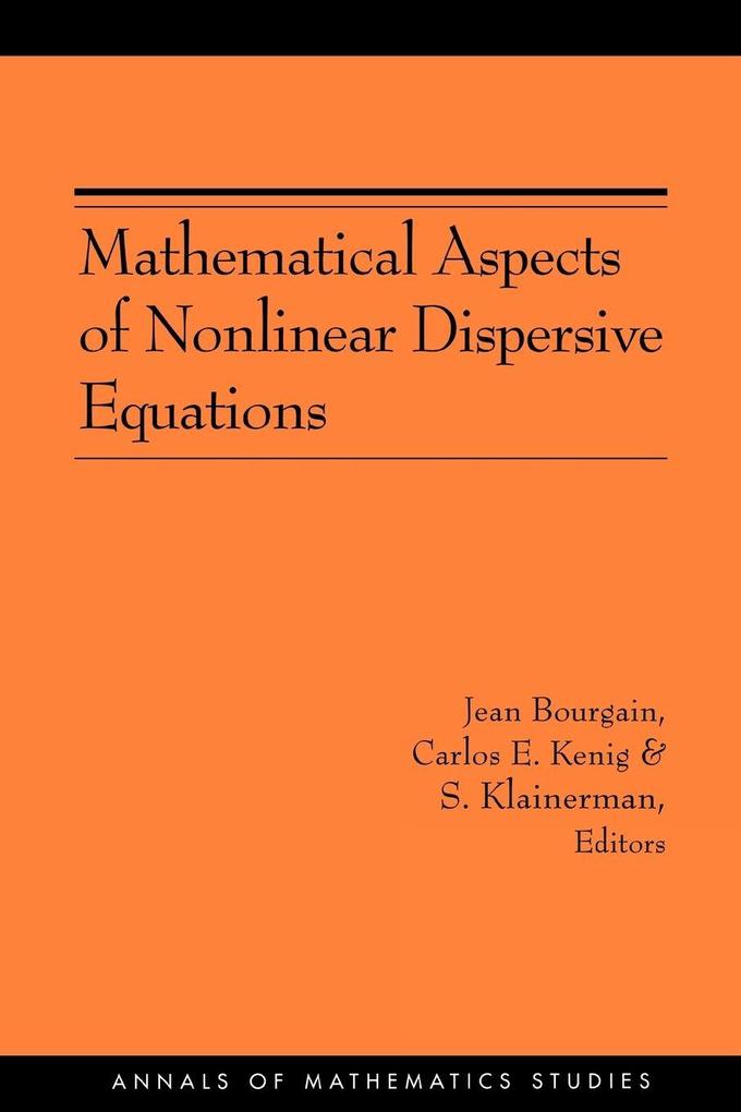 Mathematical Aspects of Nonlinear Dispersive Equations
