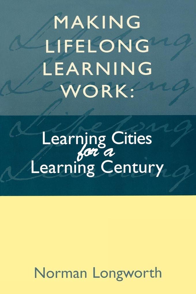 Making Lifelong Learning Work