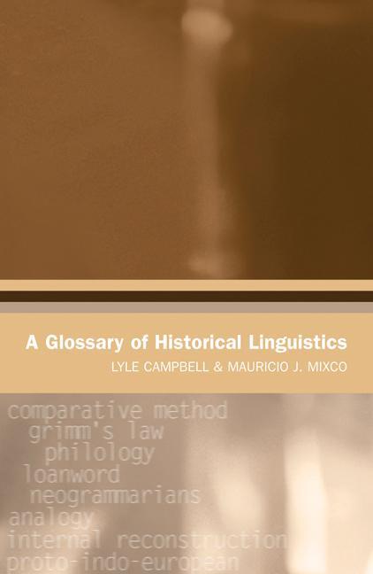 A Glossary of Historical Linguistics - Lyle Campbell/ Mauricio J. Mixco