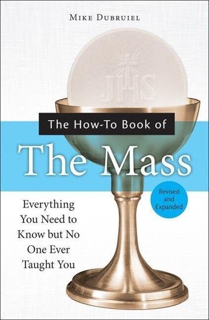 The How-To Book of the Mass Revised and Expanded