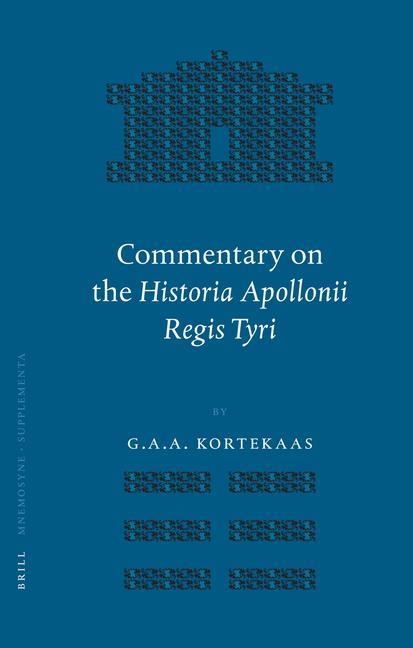 Commentary on the Historia Apollonii Regis Tyri - G. Kortekaas