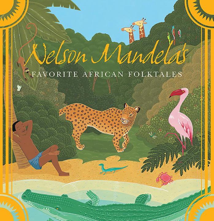 Nelson Mandela‘s Favorite African Folktales