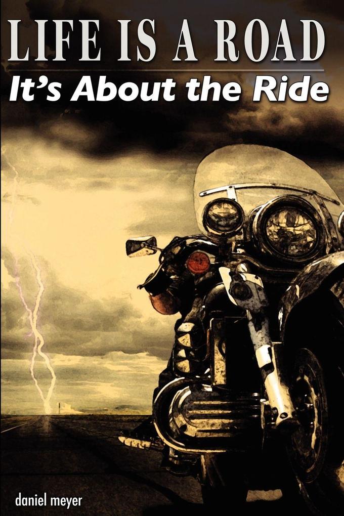 Life Is a Road It's about the Ride