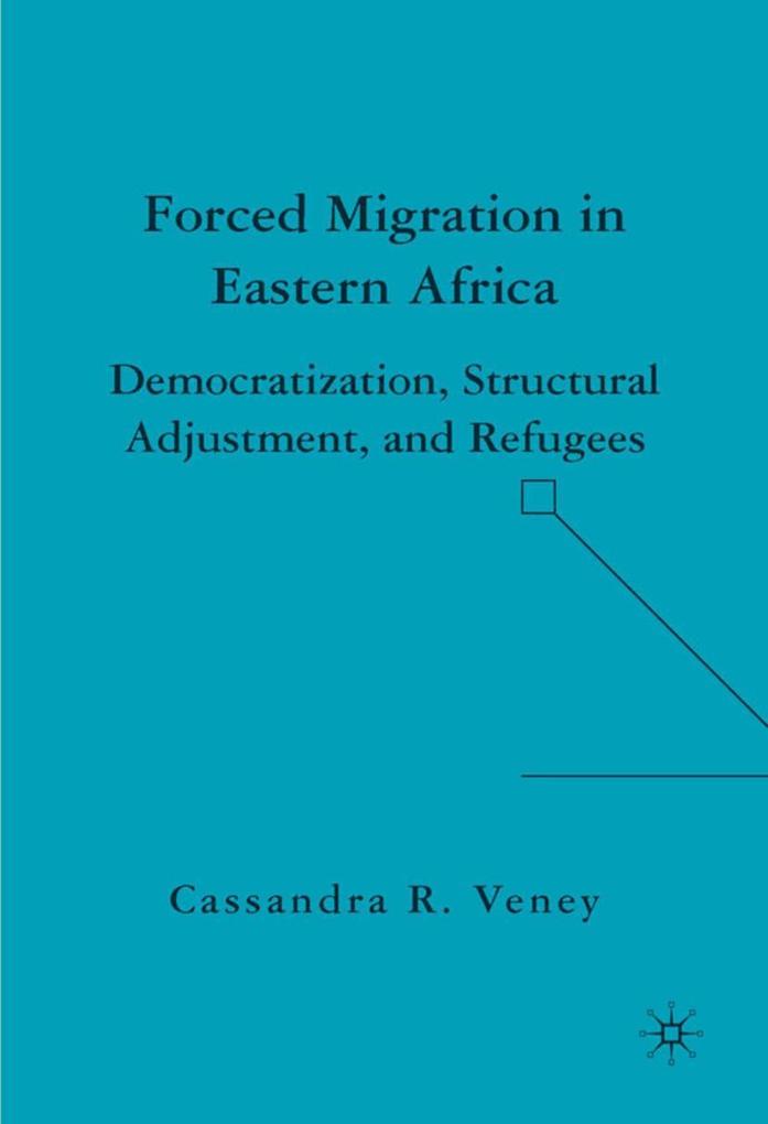 Forced Migration in Eastern Africa - C. Veney