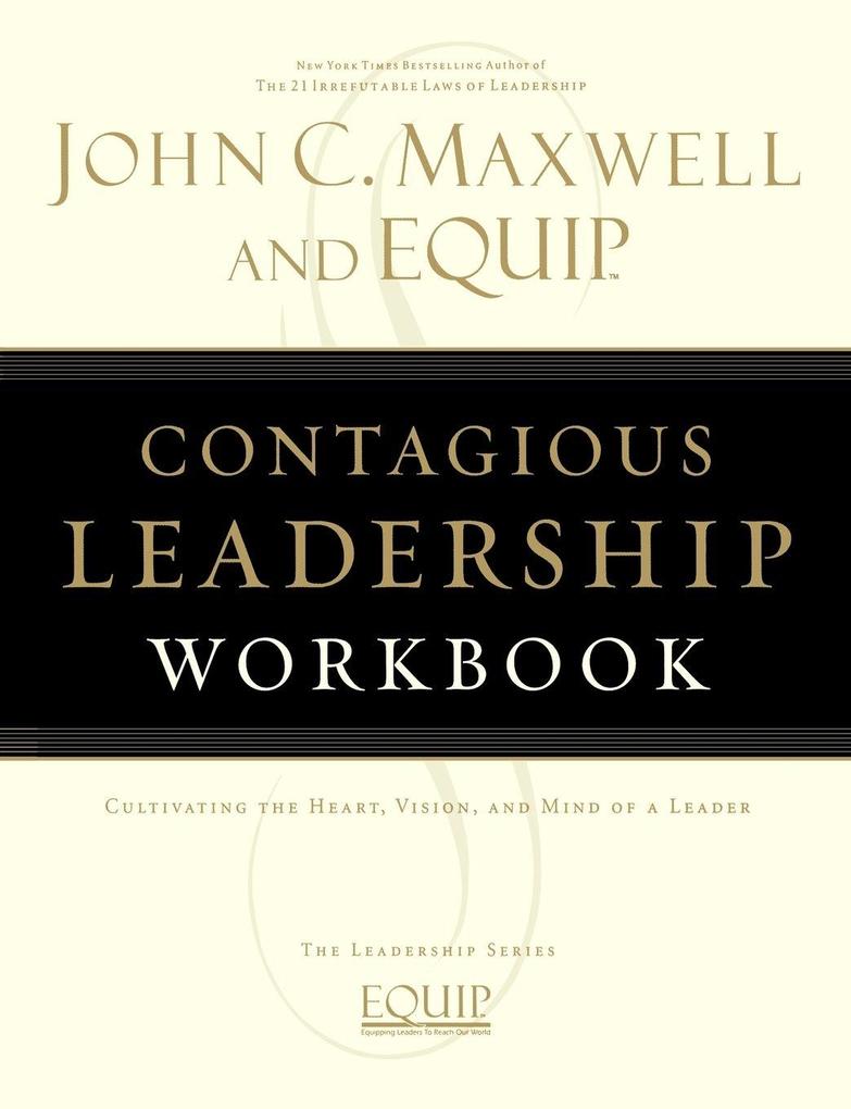 The Contagious Leadership Workbook