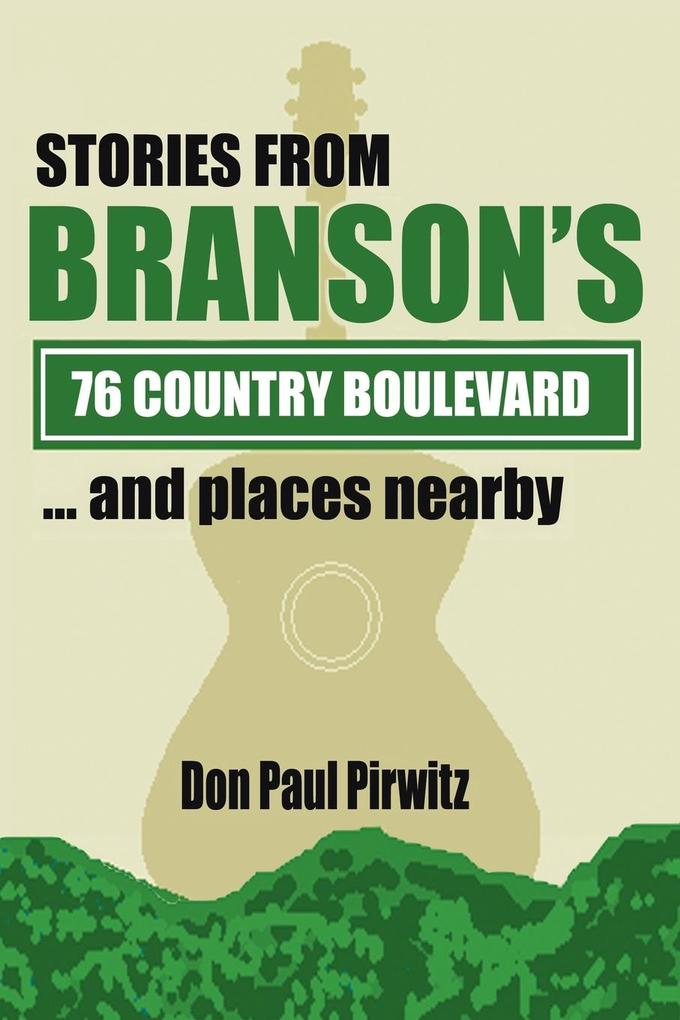 Stories From Branson‘s 76 Country Boulevard...and Places Nearby