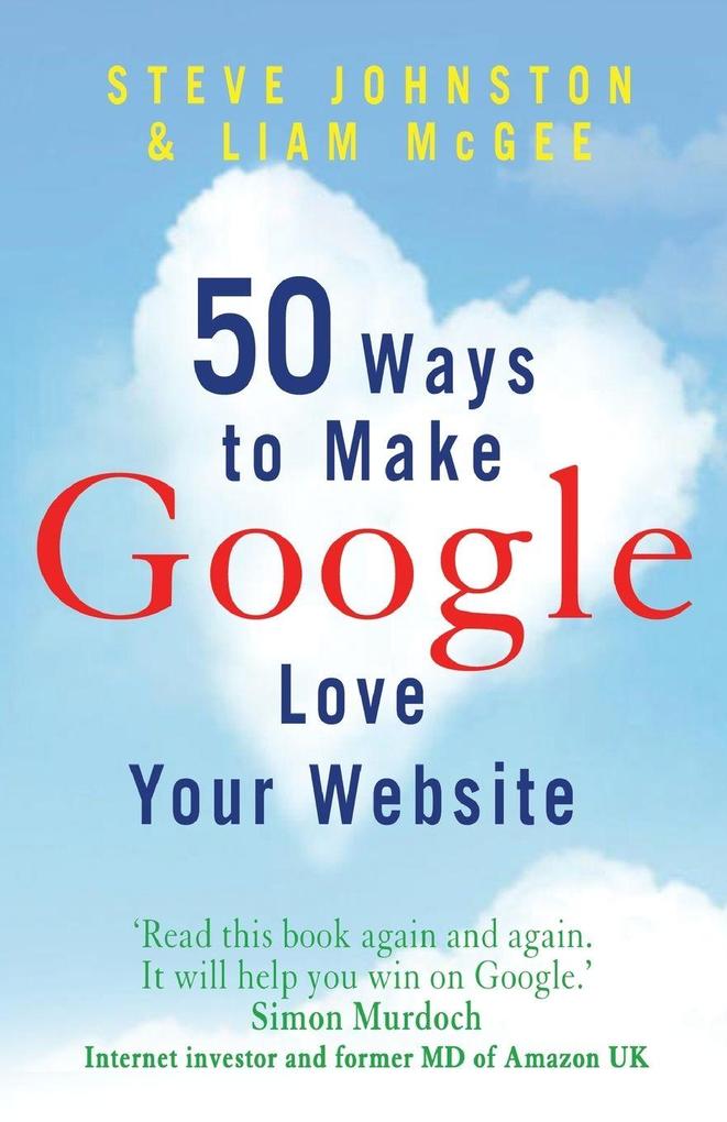 50 Ways to Make Google Love Your Website